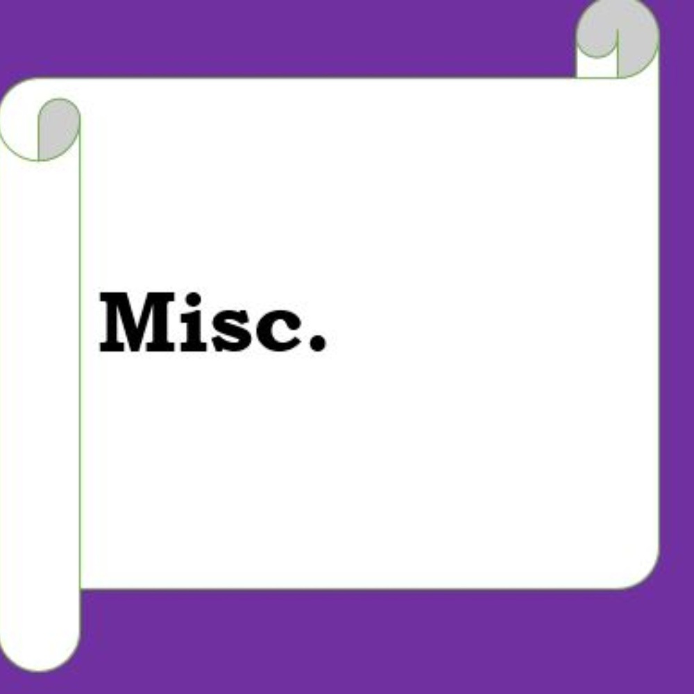 Misc Things that Don't Fit Elsewhere